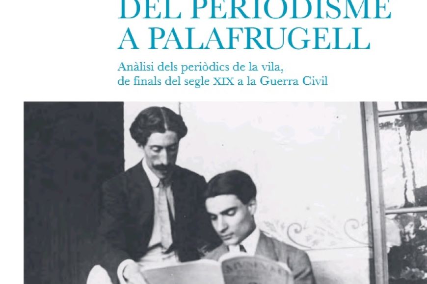 Es presenta el llibre “L’edat d’or de periodisme a Palafrugell” de la col·lecció Quaderns de Palafrugell Es presenta el llibre “L’edat d’or de periodisme a Palafrugell” de la col·lecció Quaderns de Palafrugell